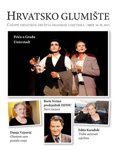 Hrvatsko glumište, časopis Hrvatskog društva dramskih umjetnika, gl. ur. Zlatko Vidačković, br. 56-59, 2013. 