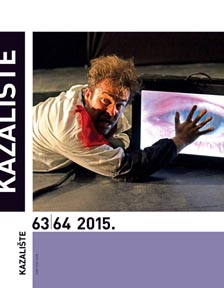 Kazalište, časopis za kazališnu umjetnost, gl. ur. Željka Turčinović, br. 63/64, god. XYIII, Hrvatski centar ITI, 2015.