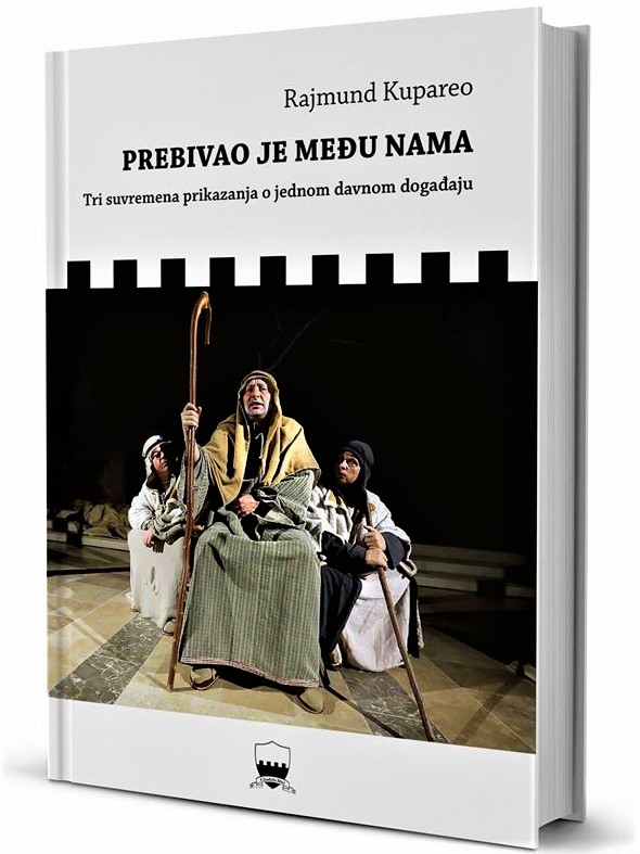 Rajmund Kupareo, <em>Prebivao je među nama</em>, Citadela libri, 2019. 