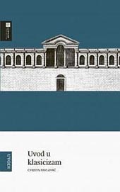 Cvijeta Pavlović, Uvod u klasicizam, Leykam International, Zagreb, 2012. 
